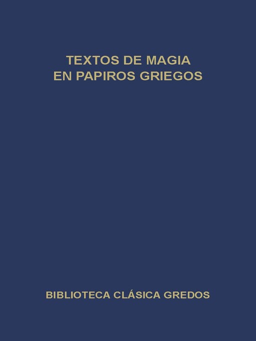 Title details for Textos de magia en papiros griegos by Varios autores - Available